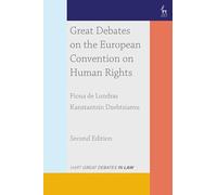 Great Debates on the European Convention on Human Rights (Great Debates in Law)
