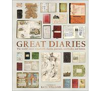 Great Diaries: The world's most remarkable diaries, journals, notebooks, and letters (DK History Changers)