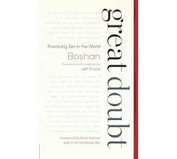 Great Doubt: Practicing Zen in the World