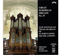 Great European Organs No.37 - Jane Watts plays the Klais (Sainsbury) Organ of St John's, Smith Square, London