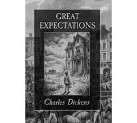 Great Expectations: The Original 1861 Classic Coming-of-Age Story of Friendship, Fortune, and Self-Discovery. Large Print Edition