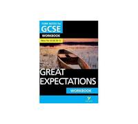 Great Expectations: York Notes GCSE English Literature Workbook - for 2026, 2027 exams: York Notes Series