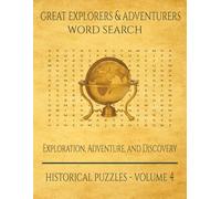 Great Explorers & Adventurers Word Search: Exploration, Adventure, & Discovery (The History Word Search Collection)