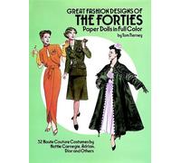 Great Fashion Designs of the Forties Paper Dolls: 32 Haute Couture Costumes by Hattie Carnegie, Adrian, Dior and Others (Dover Paper Dolls)