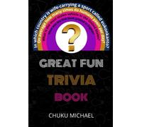 Great Fun Trivia Book: 1500+ Interesting Trivia Questions and Answers For Adults in 13 Categories.