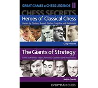 Great Games by Chess Legends. Volume 2: Heroes of Classical Chess