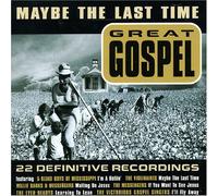 Great Gospel: Maybe the Last..