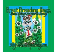 Great Grandma Says, "Some things are worth doing!"