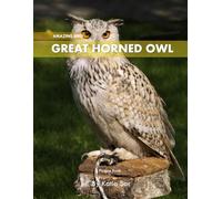Great Horned Owl: A perfect Coffee Table Picture Book - For Bird Watchers and Nature Enthusiasts .