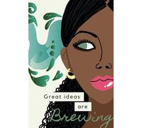 Great Ideas are Brewing: | Note Taking Journal for Black Women ☕ Coffee Lovers! Hand-Drawn Illustrated Cover 6" x 9" inch 120pg lined Journal Cream Paper
