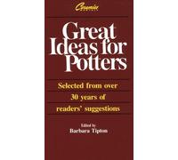 Great Ideas for Potters: Selected from Over Thirty Years of Readers' Suggestions by Barbara Tipton (1983-06-01)