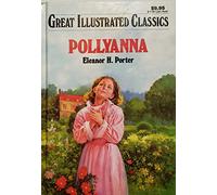 Great Illustrated Classics Pollyanna