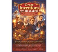 Great Inventors Word Search: 50 Brilliant Puzzles Celebrating Genius Minds and World-Changing Discoveries