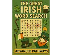 Great Irish Word Search Book - Challenging Advanced Pathways: Testing puzzles about Ireland, easy-to-read format perfect gift for travelers, relaxing, ... Pathway Word Search around the World Series)