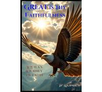 GREAT IS THY FAITHFULNESS: AQUILA'S JOURNEY OF FAITH