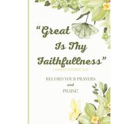 "Great Is Thy Faithfulness": Record Your Answered Prayer!