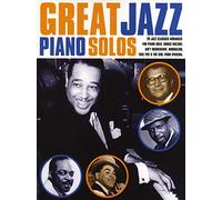 Great jazz piano solos piano: 20 jazz classics arranged for piano solo