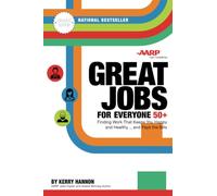 Great Jobs for Everyone 50 +, Updated Edition: Finding Work That Keeps You Happy and Healthy...and Pays the Bills