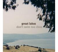 GREAT LAKES - DON'T SWIM TOO CLOSE [Vinilo]