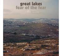 GREAT LAKES - FEAR OF THE FEAR