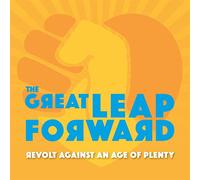 Great Leap Forward - Revolt Against An Age Of Plenty [Vinilo]