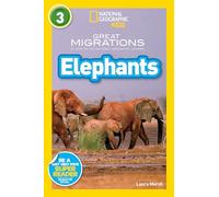 Great Migrations Elephants (National Geographic Kids Readers, Level 3): As Seen on the National Geographic Channel