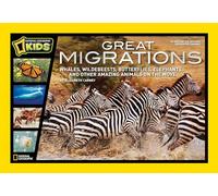 Great Migrations: Whales, Wildebeests, Butterflies, Elephants, and Other Amazing Animals on the Move