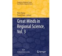 Great Minds in Regional Science, Vol. 3 (Footprints of Regional Science)