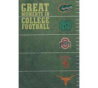 GREAT MOMENTS IN COLLEGE FOOTBALL MOVIE