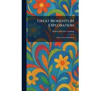 Great Moments in Exploration: A Junior Book Shelf Book