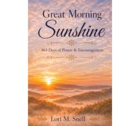 Great Morning Sunshine 365 Days of Praise and Encouragement