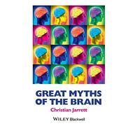 Great Myths of the Brain (Great Myths of Psychology)