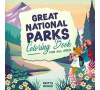 Great National Parks, Coloring Book For All Ages: Relax and enjoy coloring the beauty of our world.