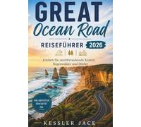 Great Ocean Road Reiseführer 2026: Erleben Sie atemberaubende Küsten, Regenwälder und Dörfer