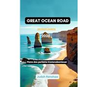 Great Ocean Road Reiseführer 2026: Plane das perfekte Küstenabenteuer
