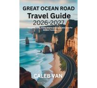 Great Ocean Road Travel Guide 2026-2027: Honest Reviews, Hidden Stories & Essential Itineraries for Modern Travelers