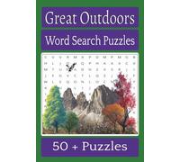 Great Outdoors Word Search Puzzles: Word Searches with Easy to Read Print about the Outdoors, National Parks, Wildlife, and more / 6x9 inches, 110 ... for Vacations, Holidays, and Leisure Time