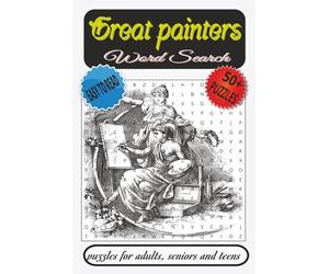 Great painters Word Search: Easy to Read about inventors, visionary, art buffs and More |6x9 inches, 110 pages| 50 + Puzzles …Gift for Vacations, Holidays and Free Times