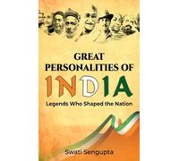 Great Personalities of India Legends who shaped the Nation