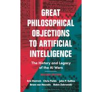 Great Philosophical Objections to Artificial Intelligence: The History and Legacy of the AI Wars