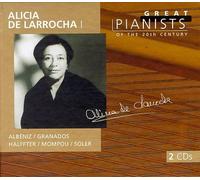Great Pianists of the 20th Century - Alicia de Larrocha, Vol 1 (1998-11-10)