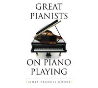 Great Pianists on Piano Playing