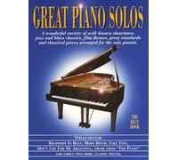 Great piano solos - the blue book piano: A Bumper Collection of 47 Fantastic Piano Solos