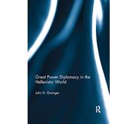 La diplomacia de las grandes potencias en el mundo helenístico – Routledge