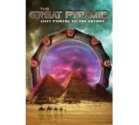 GREAT PYRAMID: LOST PORTAL TO THE FUTURE