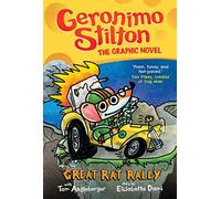 Great Rat Rally: Geronimo Stilton The Graphic Novel: Volume 3 (Geronimo Stilton Graphic Novel)