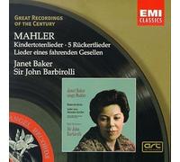 Great Recordings Of The Century - Janet Baker Sings Mahler: kindertotenlieder / 5 Ruckertlieder / Lieder Eines Fahrenden Gesellen (2005-05-03)