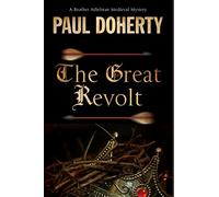 Great Revolt, The: A Mystery Set in Medieval London: 16 (A Brother Athelstan Mystery)
