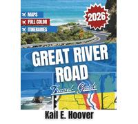 Great River Road Travel Guide 2026: Discover Scenic Towns, Local Culture, Outdoor Adventures, Food, Festivals, History
