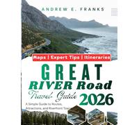 GREAT RIVER ROAD TRAVEL GUIDE: A Simple Guide to Routes, Attractions, and Riverfront Towns